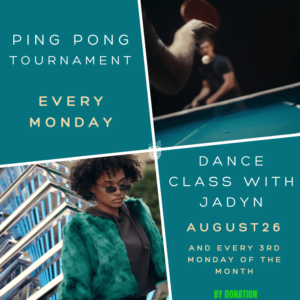 Ping Pong Tournament / Dance Class